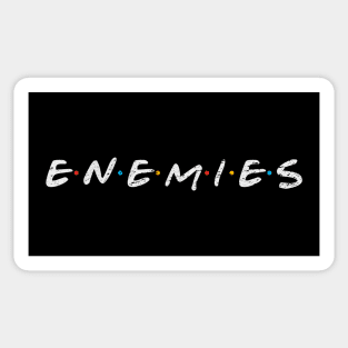 Enemies Sticker